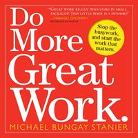   Do More Great Work