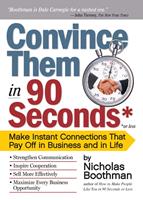   Convince Them in 90 Seconds or Less