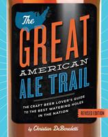   The Great American Ale Trail (Revised Edition)