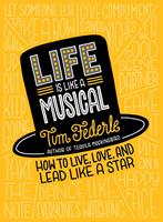   Life Is Like a Musical