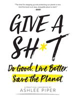   Give a Sh*t