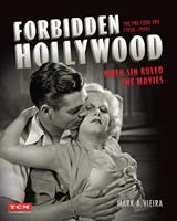   Forbidden Hollywood: The Pre-Code Era (1930-1934)