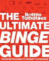   Rotten Tomatoes: The Ultimate Binge Guide