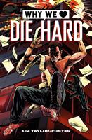   Why We Love Die Hard