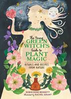   The Young Green Witch's Guide to Plant Magic