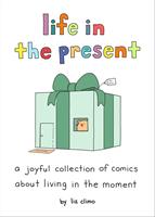   Life in the Present