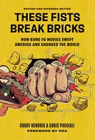   These Fists Break Bricks (Revised and Expanded Edition)