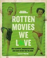   Rotten Tomatoes: Rotten Movies We Love