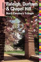 Insiders'Guide® to Raleigh, Durham & Chapel Hill