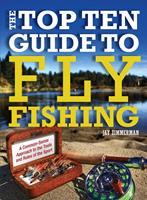   Top Ten Guide to Fly Fishing