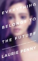   Everything Belongs to the Future