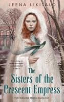   The Sisters of the Crescent Empress