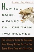   How to Raise a Family on Less Than Two Incomes