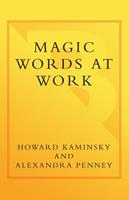   Magic Words at Work