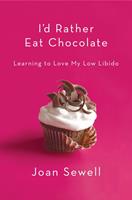   I'd Rather Eat Chocolate