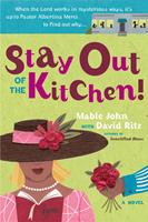   Stay Out of the Kitchen!