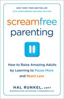   Screamfree Parenting, 10th Anniversary Revised Edition
