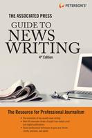   The Associated Press Guide to News Writing, 4th Edition