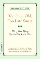   Too Soon Old, Too Late Smart