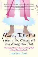  Mom, There's a Man in the Kitchen and He's Wearing Your Robe