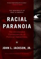   Racial Paranoia