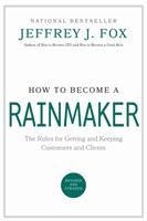   How to Become a Rainmaker