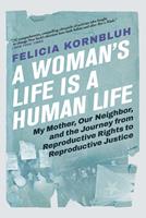   A Woman's Life Is a Human Life