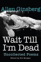   Wait Till I'm Dead