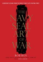   The Navy SEAL Art of War