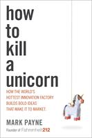   How to Kill a Unicorn