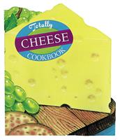   Totally Cheese Cookbook