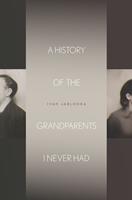   A History of the Grandparents I Never Had