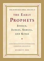   The Early Prophets: Joshua, Judges, Samuel, and Kings