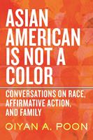   Asian American Is Not a Color