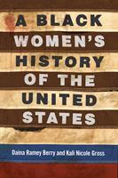   A Black Women's History of the United States