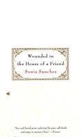   Wounded in the House of a Friend