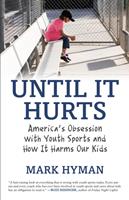   Until It Hurts