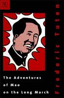   The Adventures of Mao on the Long March