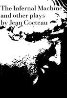   The Infernal Machine: & Other Plays