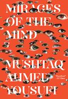   Mirages of the Mind