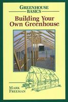   Building Your Own Greenhouse