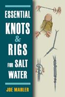   Essential Knots & Rigs for Salt Water