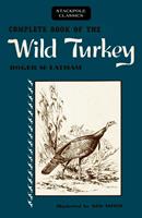   Complete Book of the Wild Turkey