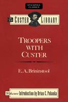   Troopers with Custer