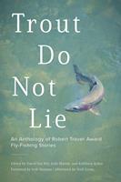   Trout Do Not Lie