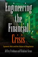   Engineering the Financial Crisis