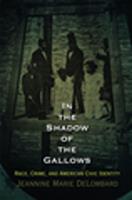   In the Shadow of the Gallows