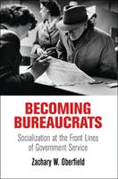   Becoming Bureaucrats