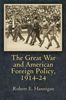   The Great War and American Foreign Policy, 1914-24