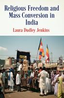   Religious Freedom and Mass Conversion in India